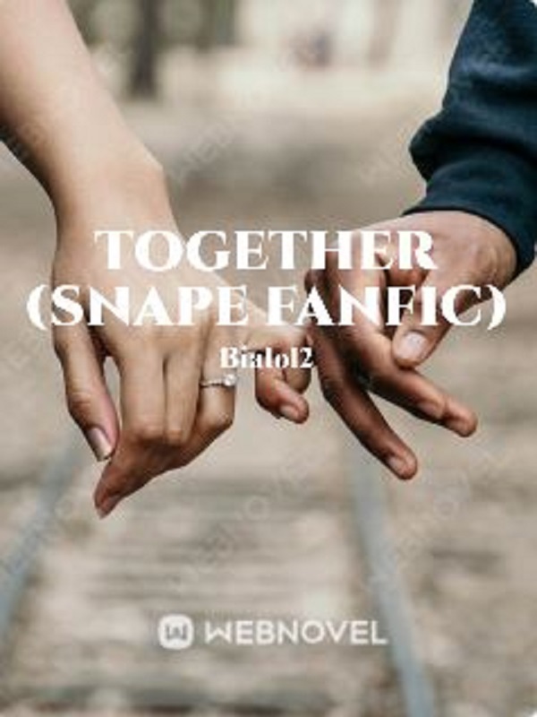 Together (Snape Fanfic)