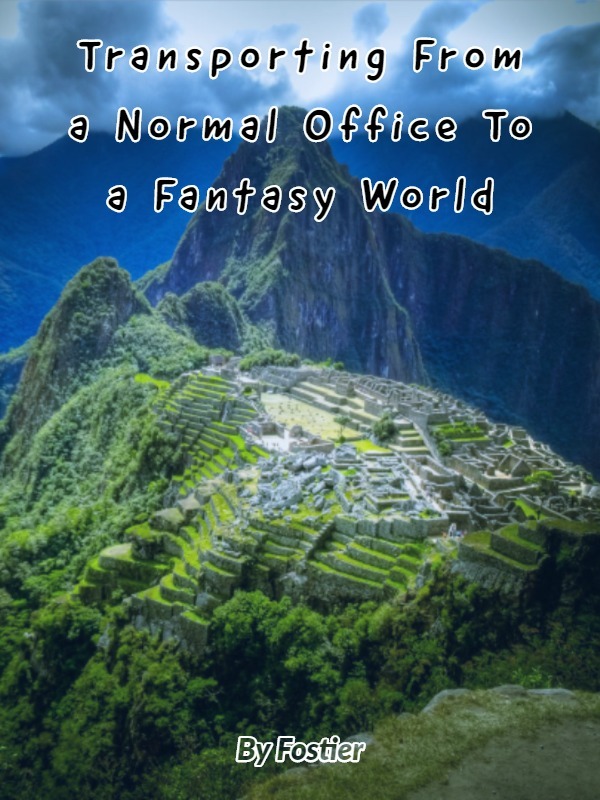 Transporting From a Normal Office To a Fantasy World Book