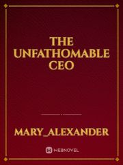 the unfathomable Ceo Book
