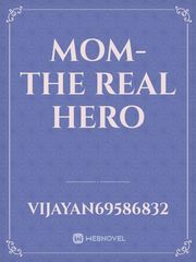 Mom-The Real Hero Book