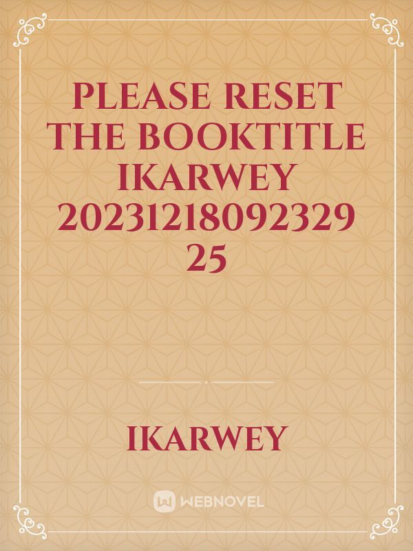 please reset the booktitle ikarwey 20231218092329 25