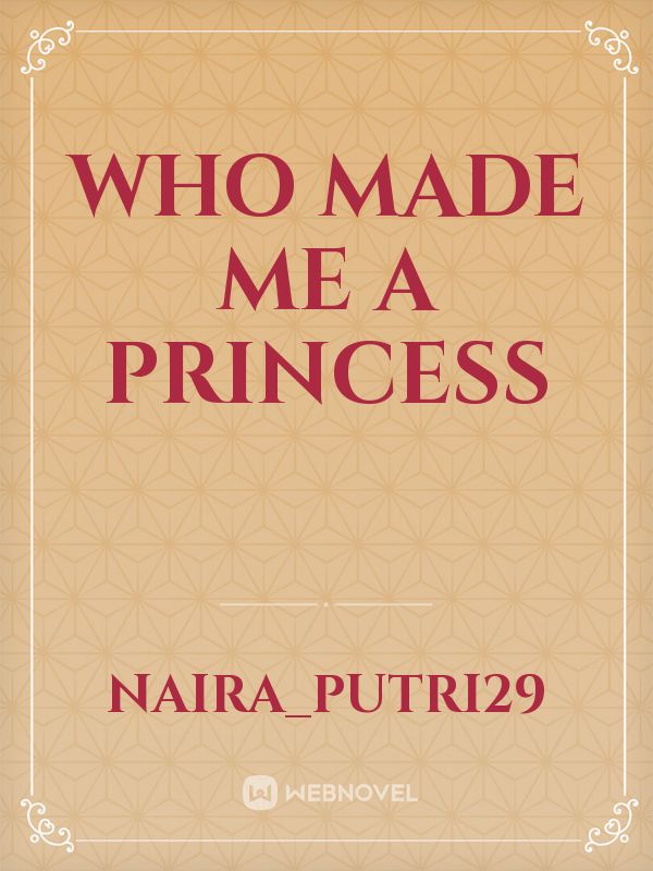 Who Made Me A Princess Book