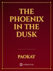 The Phoenix In The Dusk Book
