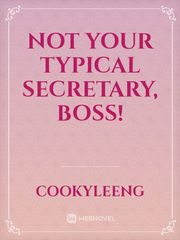 Not Your Typical Secretary, Boss! Book
