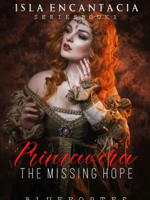 Isla Encantacia Series Book 1 PRIMAVERA-The Missing Hope