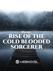 Rise of the Cold Blooded Sorcerer Book