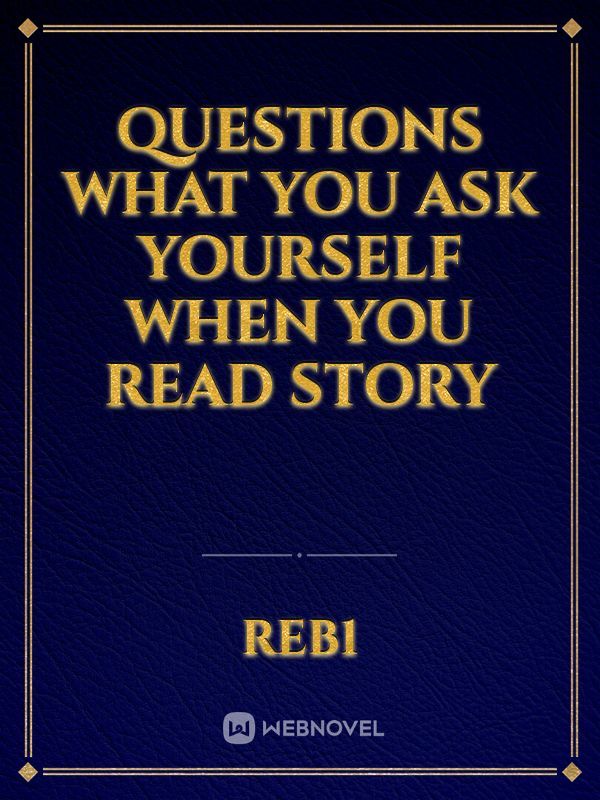 questions what you ask yourself when you read story Book