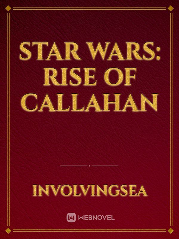 Star Wars: Rise of Callahan Book