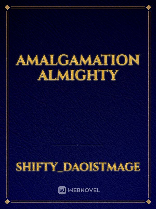 Amalgamation Almighty Book