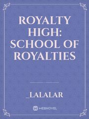 Royalty High: School of Royalties Book