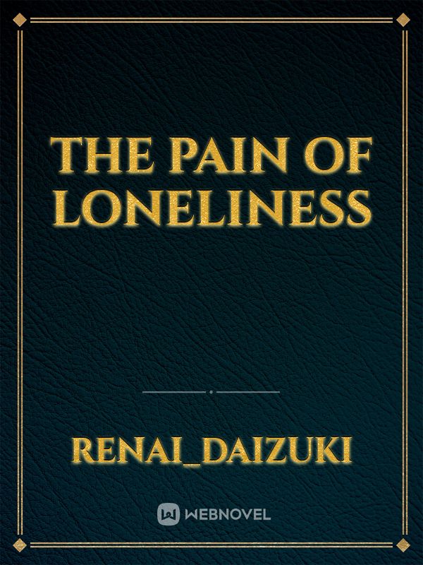 The Pain Of Loneliness Book