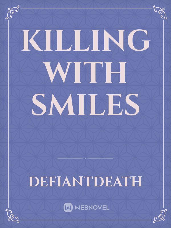 Killing With Smiles