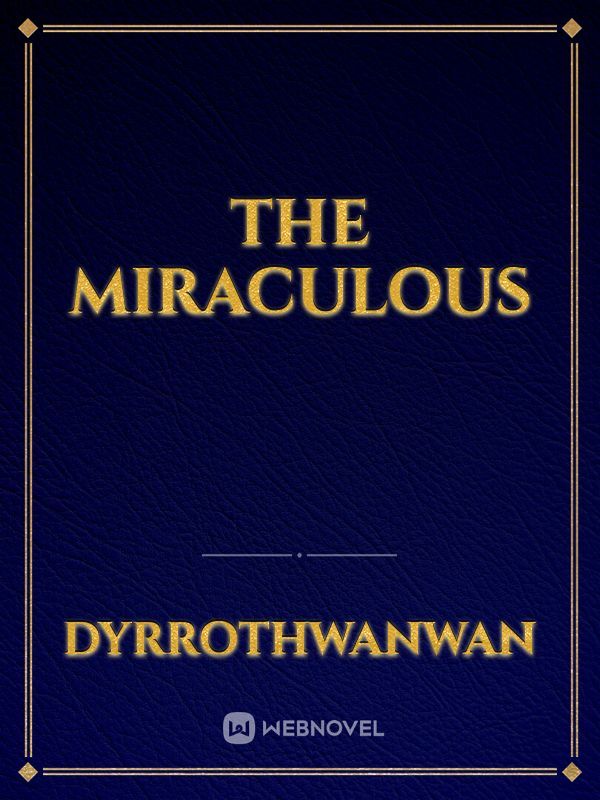 the miraculous