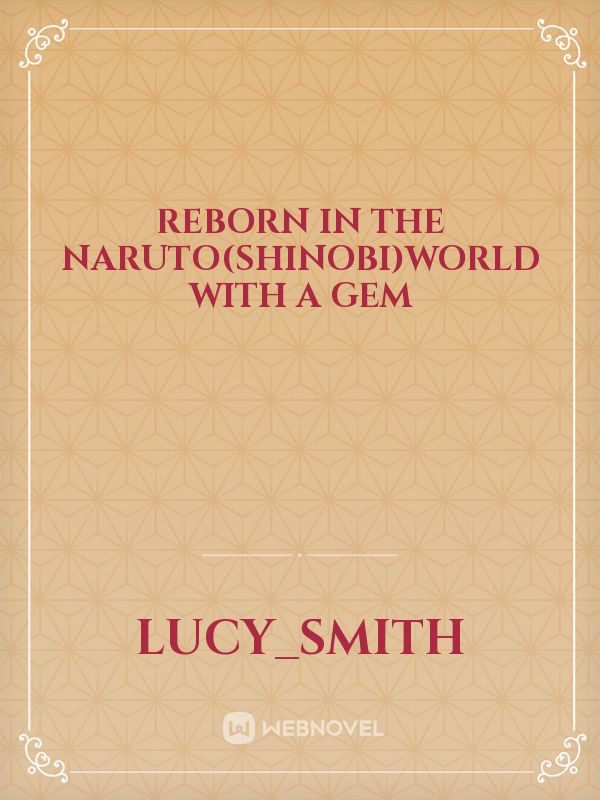 Reborn in the Naruto(shinobi)World with a gem Book