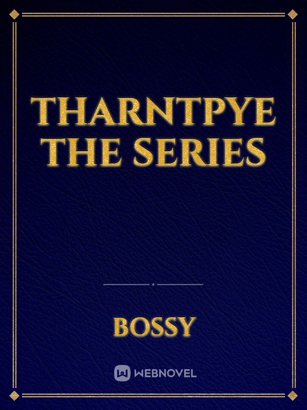 TharnTpye The Series