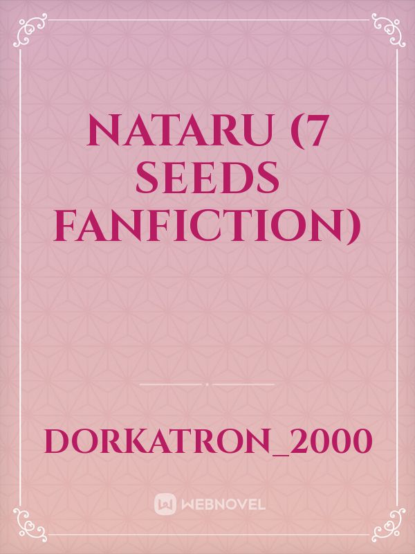 Nataru (7 Seeds Fanfiction) Book