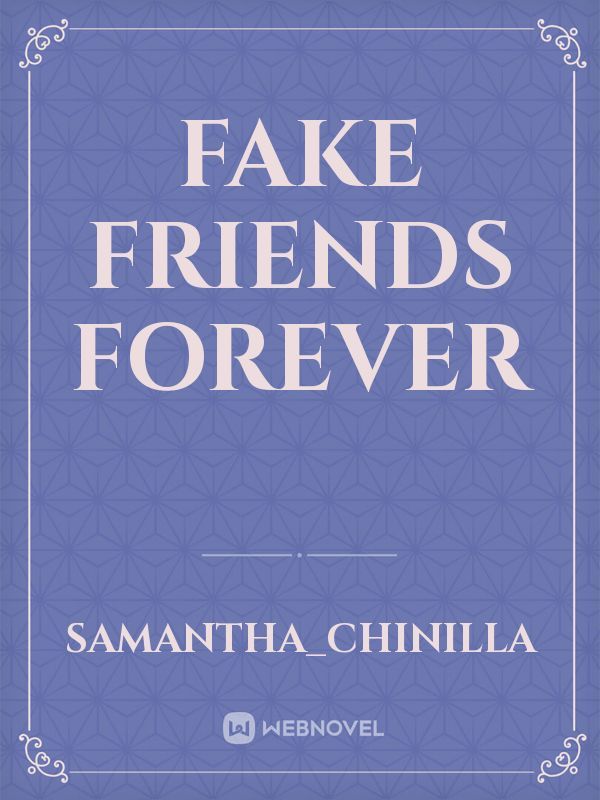 Fake Friends Forever