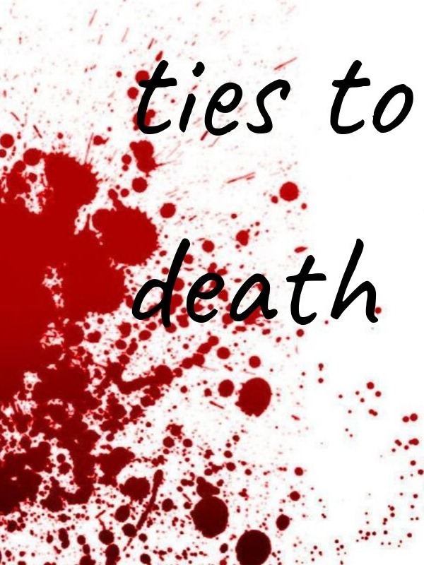 the ties to death