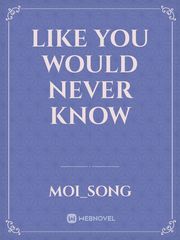 Like you would never know Book