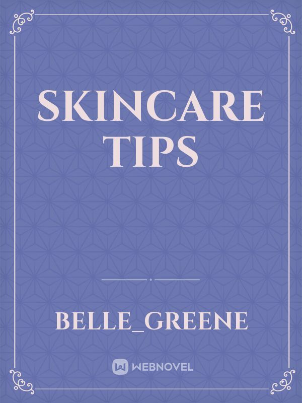 Skincare tips