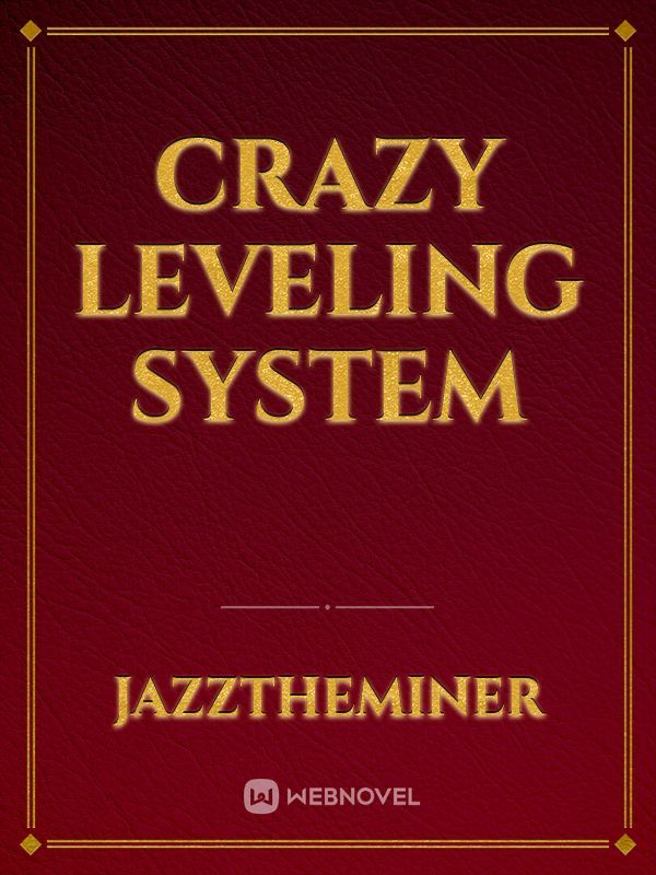 crazy leveling System