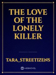 THE LOVE OF THE LONELY KILLER Book