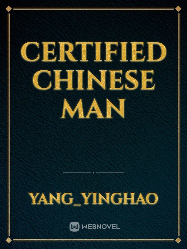 Certified Chinese Man