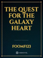 the quest for the galaxy heart Book