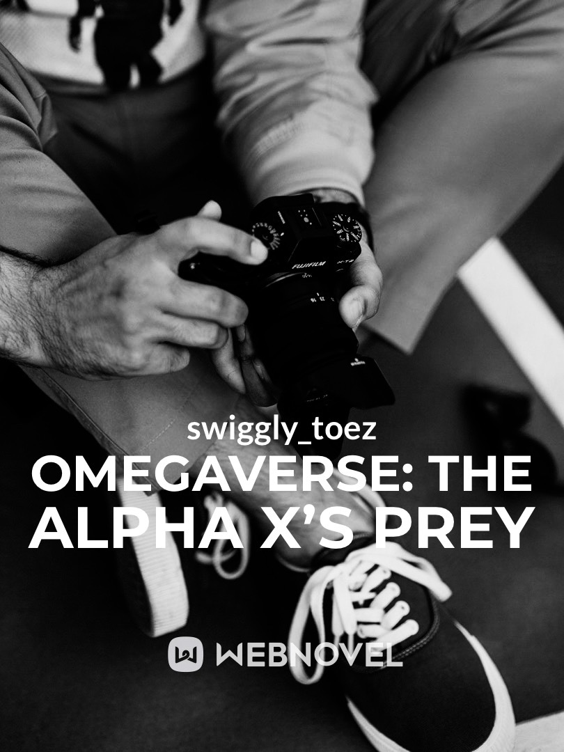 Omegaverse: The Alpha X’s Prey