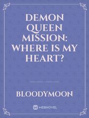 Demon Queen Mission: Where Is My Heart? Book