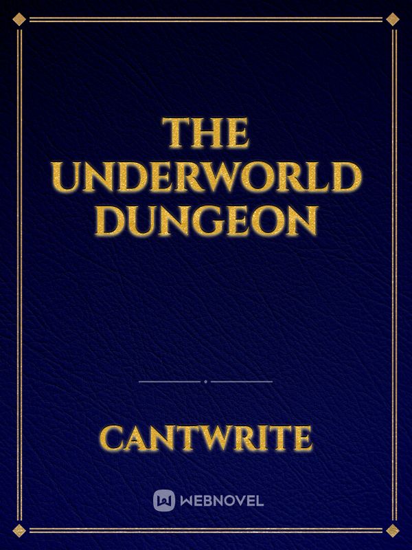 The Underworld Dungeon