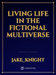 Living Life in the Fictional Multiverse Book