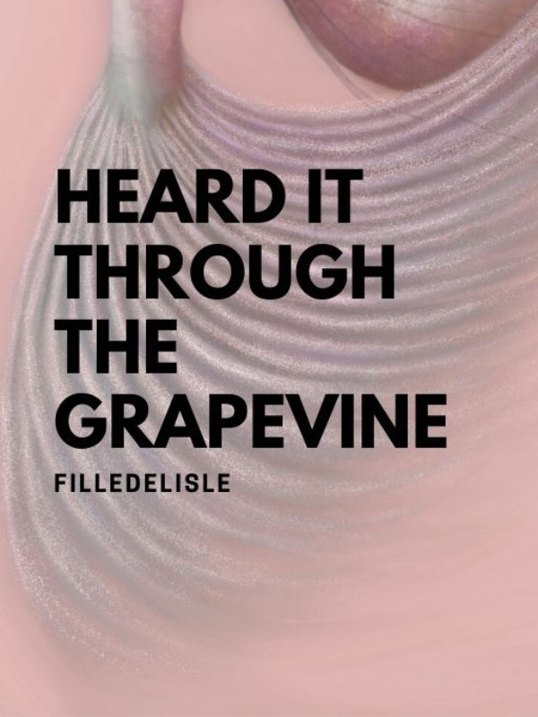 [Under Revision]Heard It Through The Grapevine Book