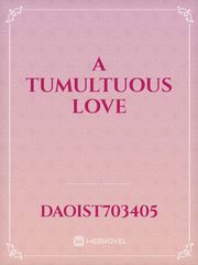 A Tumultuous Love Book