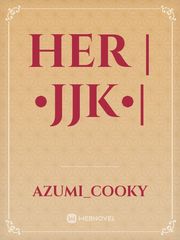Her |•JJK•| Book