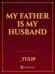 My Father is My Husband Book