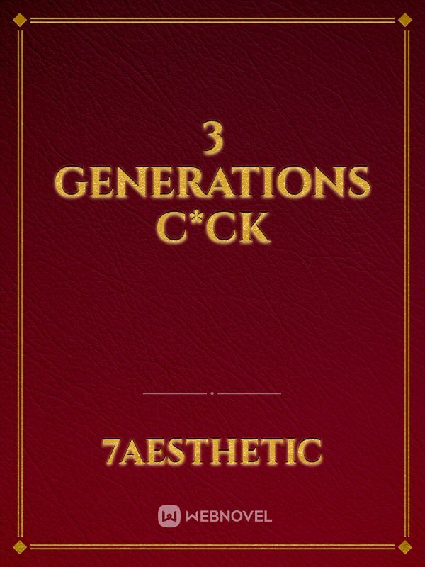 3 generations c*ck Book