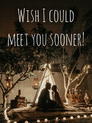 Wish I could meet you sooner! Book