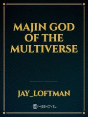 Majin god of the multiverse Book