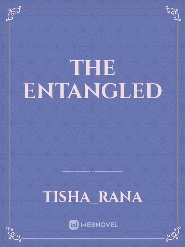 The Entangled
