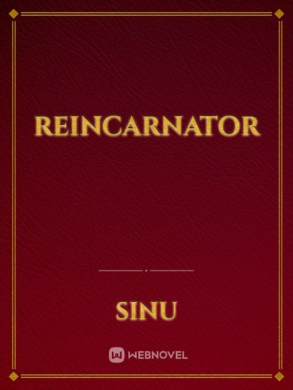 REINCARNATOR Book