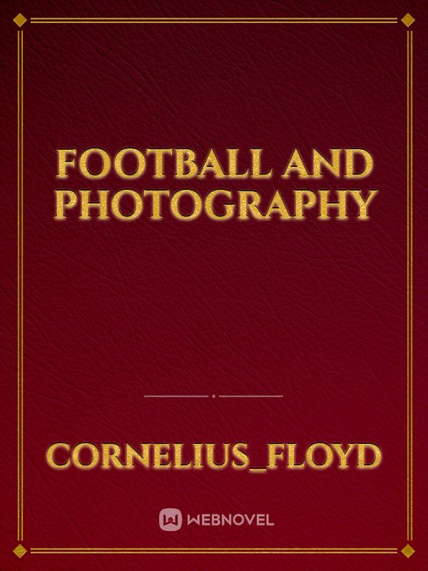 Football and Photography