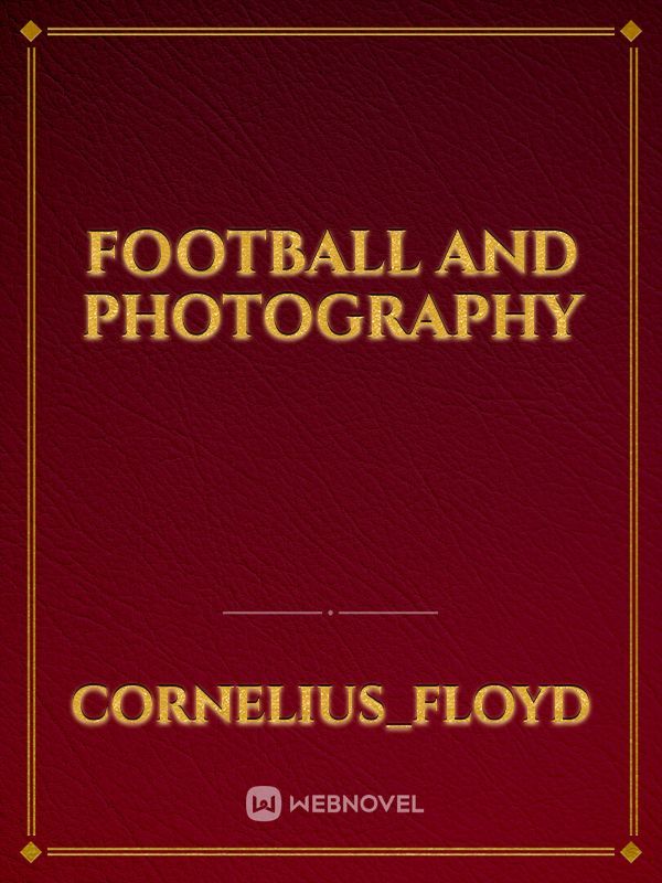Football and Photography