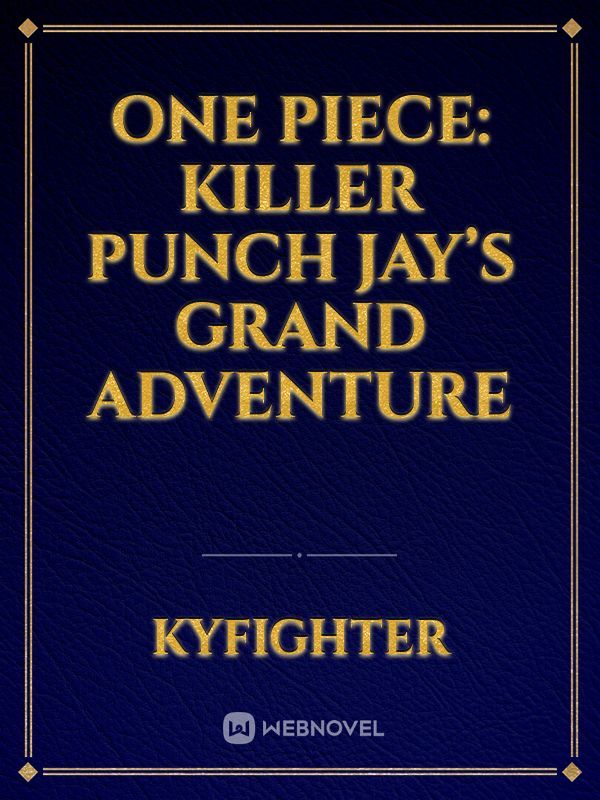 One piece: Killer Punch Jay’s grand adventure Book