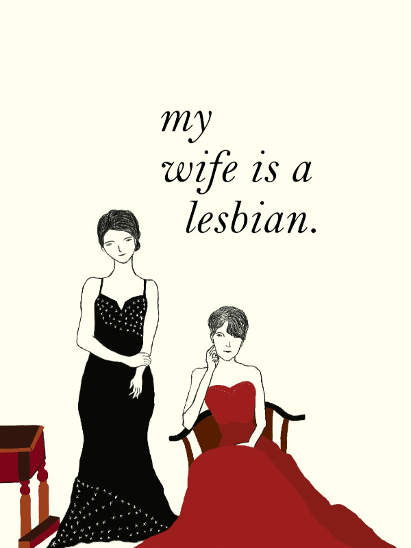 My wife is a lesbian
