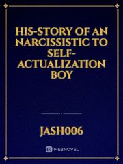 His-story of an narcissistic to self-actualization boy Book