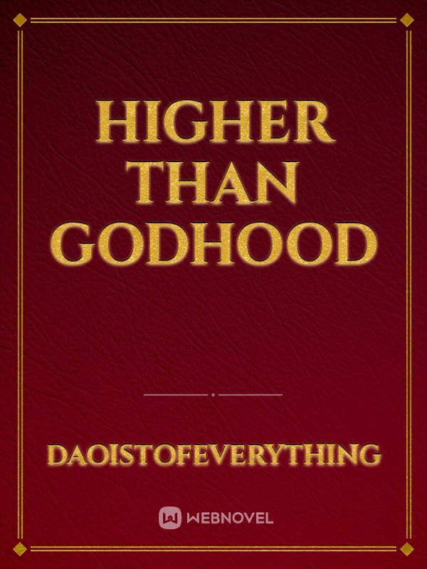 Higher than godhood Book