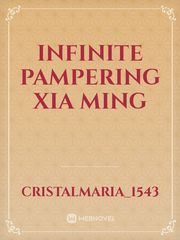 Infinite pampering Xia Ming Book