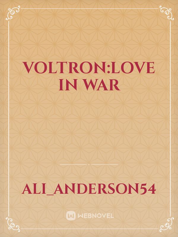 Voltron:love in war