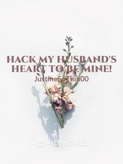 Hack My Husband's Heart To Be Mine! Book